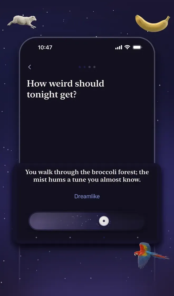 The weirdness dial, set to dreamlike